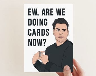 David Rose - Schitt's Creek Card | Ew, Are We Doing Cards Now? Ew David, Alexis Rose, Moira Rose, Johnny Rose | Bonne Nouvelle