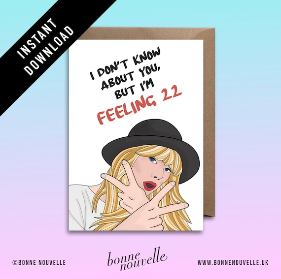 Printable Feeling 22 Taylor Swift Birthday Card Celebrity Etsy Printable Feeling 22 Taylor Swift Birthday Card Celebrity Etsy