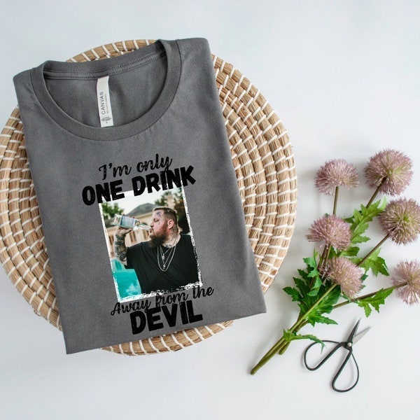 I'm Only One Drink Away From the Devil Png Etsy