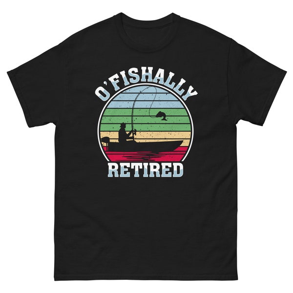 O'Fishally Retired Men's T-Shirtfishing shirt