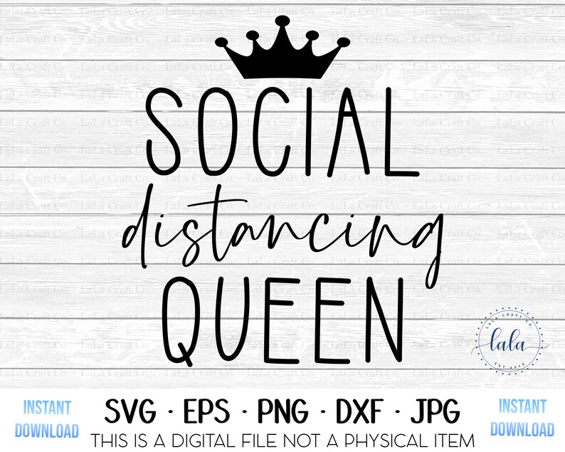 Free Free Social Distancing Queen Svg 718 SVG PNG EPS DXF File