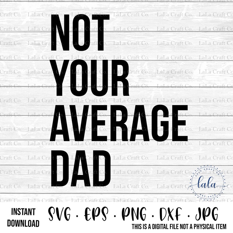 not your average dad shirt