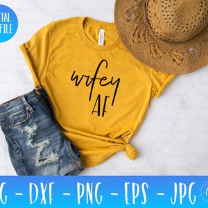 Esposa AF Svg / Boda Svg / Esposa svg / Manualidades DIY / Regalo de novia / Fiesta nupcial Svg / Haz tu propia camisa