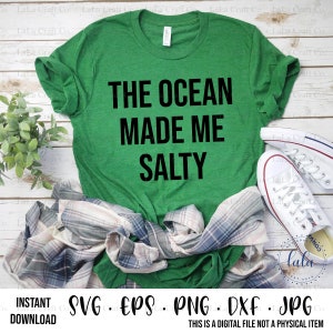 The Ocean Made Me Salty SVG-Digital Download-Png Jpg Dxf Eps-Instant Download-Cutting Files for Cricut Silhouette Cameo