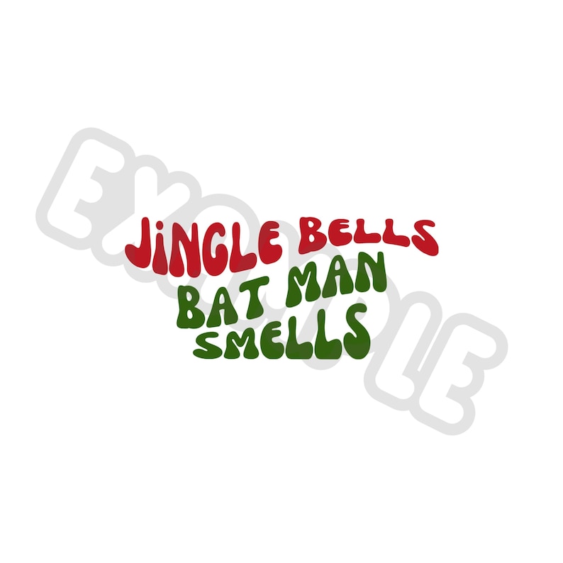 Jingle Bells Bat Man Smells Png, Funny Jingle Bells Png, Funny Christmas Song Quote Etsy