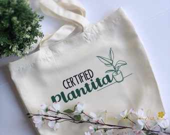 Certified Plantita Reusable Tote Bag, Canvas Tote Bag for Plant Lover,Plant Mom Gift, Washable Tote Bag, Latina Plantita, Filipino Plantita