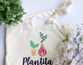 Plantita Tote Bag, Gift for Plant Lovers, Gift for Her, Washable and Reusable Tote Bag for Plant Lovers, Plant Mom Tote, Canvas Tote