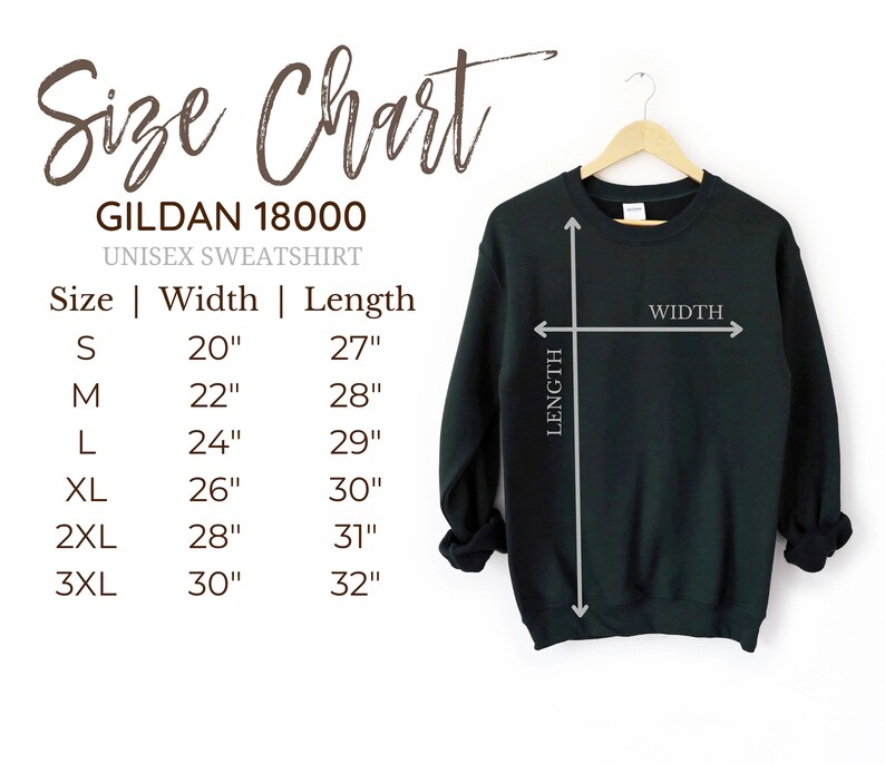 May include: Size chart for a Gildan 18000 unisex sweatshirt. The chart shows the width and length measurements in inches for sizes S, M, L, XL, 2XL, and 3XL.