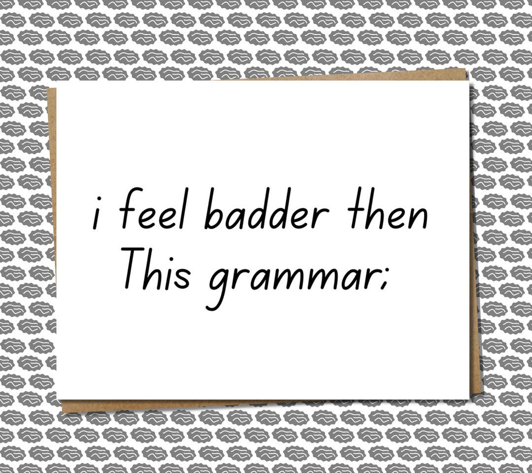 Funny & Minimalist Apology Greeting Card for When You "feel Badder Then