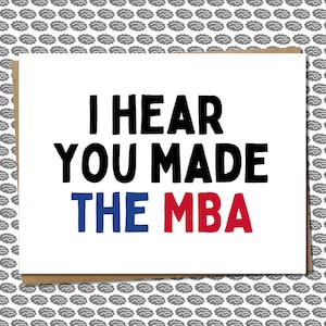 May include: A greeting card with the text "I HEAR YOU MADE THE MBA" in black, blue, and red. The card has a white background and a brown border, set against a gray brain pattern.
