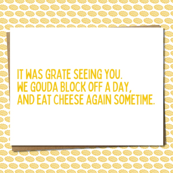 punny great seeing you card to let a friend know that it was "grate" to see them - cheese pun, cheesy thank you, any occasion, blank inside