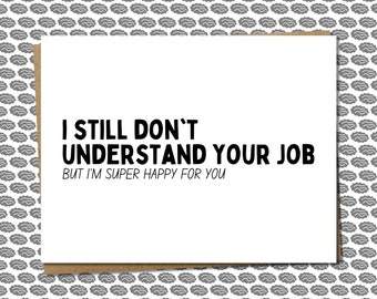 funny congratulations on a new job or promotion greeting card for when you don't really understand someone's job - hilarious congrats card