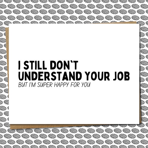 funny congratulations on a new job or promotion greeting card for when you don't really understand someone's job - hilarious congrats card