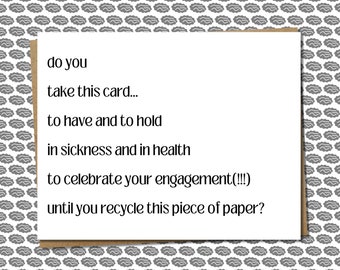 do you take this card to have and to hold to celebrate your engagement(!!!) - funny & hilarious congrats on your engagement greeting card