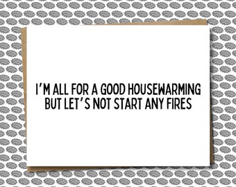Funny Housewarming Greeting Card | Let's Not Start Any Fires | Housewarming Gift For Family, Friends, Neighbors | Punny Housewarming Card