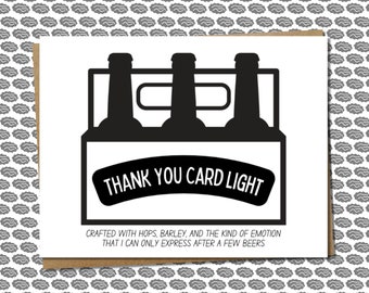 funny beer thank you card - for beer drinkers, dad, friends, grooms, anyone who only expresses emotion after a few beers - blank inside