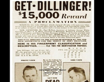 May include: A black and white wanted poster with a photo of John Dillinger, a notorious gangster, and a description of his physical characteristics. The poster offers a $15,000 reward for his capture. The text reads "Get Dillinger! $15,000 Reward."