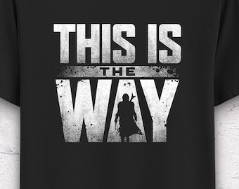 Camiseta "This Is The Way" - Parodia de Star Wars del Mandaloriano