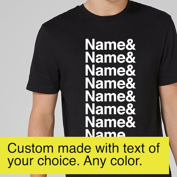 Custom Long Name T shirt Custom Shirt Name Shirt Name Tee Name T shirt Name List Shirt Big List Shirt List of Names Shirt Name Tee Etsy
