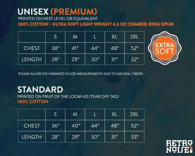 May include: A chart with size measurements for unisex and standard t-shirts. The unisex shirts are premium, made of 100% cotton, and ultra-soft. Chest sizes range from 38" to 52", and lengths from 28" to 32". Standard shirts have chest sizes from 36" to 52" and lengths from 28" to 33".