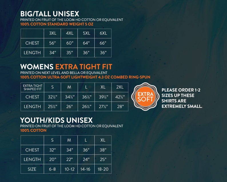 May include: Size chart for unisex t-shirts in big/tall, women's extra tight fit, and youth/kids sizes. The chart shows chest and length measurements in inches. The chart also includes size recommendations for youth/kids shirts.