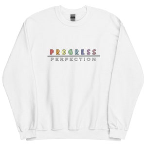 Progress over Perfection Sweatshirt- Mental Health sweatshirt, mental health awareness, mental health gift, cozy sweater