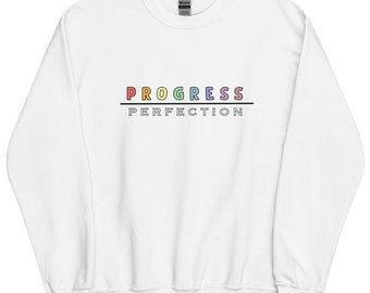 Progress over Perfection Sweatshirt- Mental Health sweatshirt, mental health awareness, mental health gift, cozy sweater