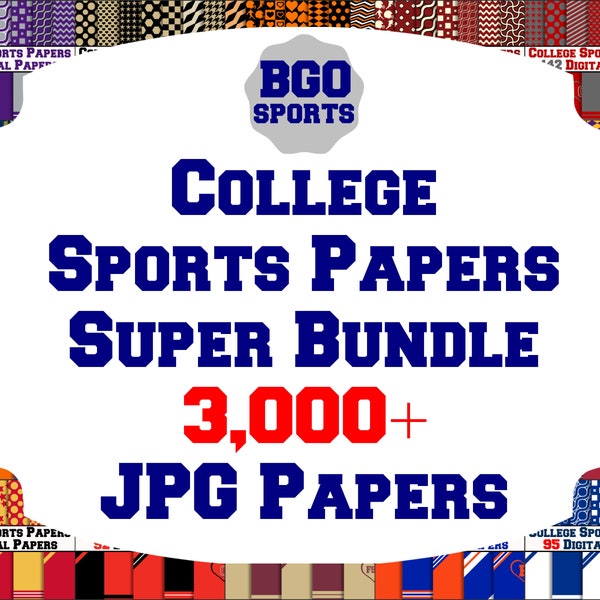 College Sports Papers Discount Super Bundle, Over 3,000 Printable Digital Papers, Commercial Use, Sublimation Backgrounds