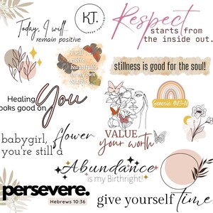 May include: A collage of inspirational quotes and graphics in various fonts and colors. The phrases include "Today, I will remain positive," "Respect starts from the inside out," and "Abundance is my Birthright!" Butterflies and floral elements are also present.