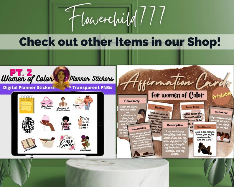 May include: Two digital printable sets for women of color. The first set is a collection of planner stickers with illustrations of women and phrases like "Take time for yourself" and "More self love". The second set is a collection of affirmation cards with phrases like "I am reclaiming everything that was stolen from me" and "I am a bad mama jama, just as fine as she can be!"