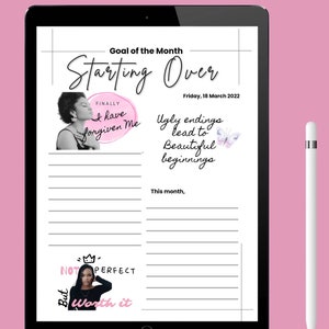 May include: A digital planner page with the text "Goal of the Month: Starting Over" and the date "Friday, 18 March 2022". The page has a pink and black color scheme and features two inspirational quotes: "Finally I have forgiven Me" and "Ugly endings lead to beautiful beginnings".