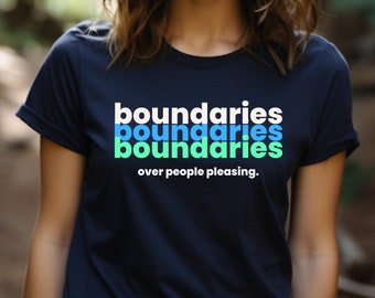 Boundary shirt, people pleasing Mental Health Matters Shirt, Respect My Boundaries, I believe in Boundaries, counselor gift