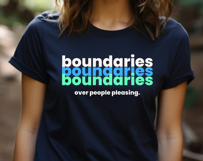 Boundary shirt, people pleasing Mental Health Matters Shirt, Respect My Boundaries, I believe in Boundaries, counselor gift