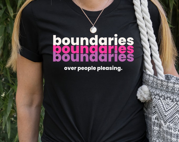 Boundary shirt, Mental Health Matters empowerment Shirt, activism shirt, Respect My Boundaries, I believe in Boundaries, counselor gift