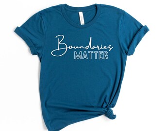 Boundaries Shirt, Mental Health Matters Shirt, Respect My Boundaries, I believe in Boundaries, counselor gift, Set your boundaries