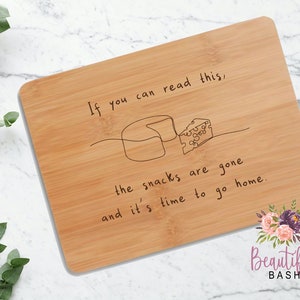 Funny Charcuterie Time to Go Home The Snacks are Gone Laser Engraved Cutting Board Bamboo Engraved Party Gift Bachelorette Wedding New House