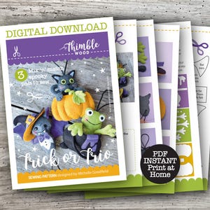 May include: A digital sewing pattern titled Trick or Trio by Thimble Wood featuring instructions and templates for three felt creatures: a black cat in a pumpkin, a vampire bat, and a green frog in a cauldron, with SVG files included.