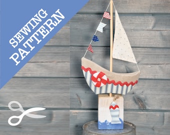 Fabric sailing boat sewing pattern | Sew and Set Sail | Nautical decoration to sew