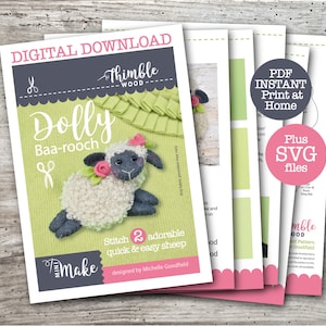 May include: A digital download pattern for a felt sheep craft project titled Dolly Baa-rooch by Thimble Wood. The document includes PDF instructions and SVG files for creating a small sheep with a white woolly body, dark gray limbs, and a pink flower.