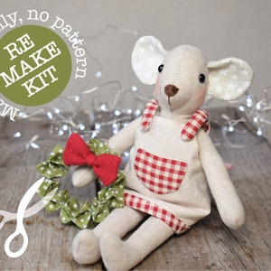 Merry the Christ-mouse - A quality 're-make' kit to make another loveable linen mouse who loves to play dress up!