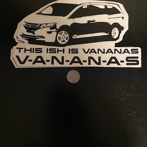 Grote mooie "This Ish is Vananas" vinyl sticker. Honda Odyssey-kunst.