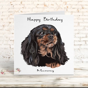 Personalised Black & Tan King Charles Cavalier Birthday Card