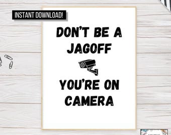 You're on Camera Printable Sign - INSTANT DOWNLOAD! - Don't be a Jagoff Pittsburgh Security Camera - Digital File - Surveillance Video