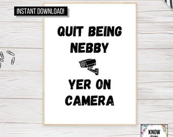 Pittsburghese You're on Camera Printable Sign - INSTANT DOWNLOAD! - Nebby Pittsburgh Security - Digital File - Surveillance Video