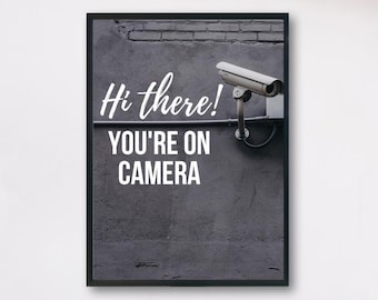 Hi There! You're on Camera Printable Sign - INSTANT DOWNLOAD! - White Gray Wall Security Camera Sign - Digital File - Surveillance Video