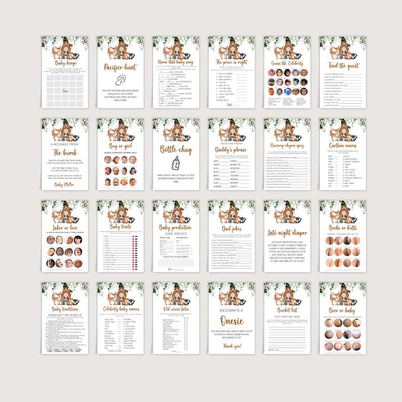 May include: A set of 16 printable baby shower game cards featuring a woodland theme with a deer, fox, and bear. The cards are decorated with greenery and gold accents. The games include "Baby Bingo", "Pacifier Hunt", "Name That Baby Song", "The Price is Right", "Guess the Celebrity", "Find the Guest", "A Message from the Bumb", "Boy or Girl", "Bottle Chug", "Daddy's Phrases", "Nursery Rhyme Quiz", "Cartoon Moms", "Jaker or Love", "Baby Traits", "Baby Prediction and Advice", "Dad Jokes", "Late Night Diaper", "Books or Bottoms", "Baby Traditions Around the World", "Celebrity Baby Names", "Old Wives Tales", "Decorate a Onesie", "Bucket List for the First Year", "Beer or Baby".