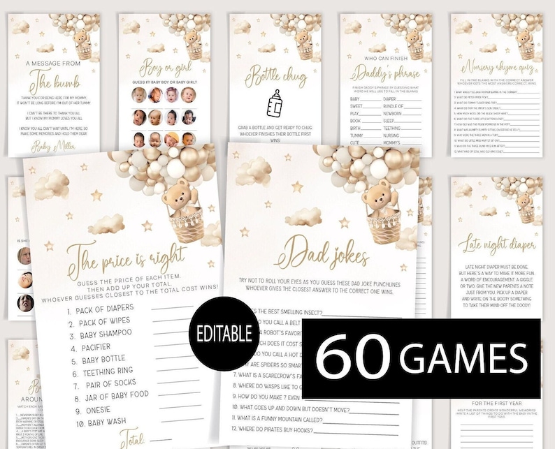 May include: A set of 10 printable baby shower games featuring a teddy bear in a hot air balloon with gold and white balloons. The games include "The Price is Right", "Dad Jokes", "Late Night Diaper", "Who Can Finish Daddy's Phrase", "Baby Rhyme Quiz", "Boy or Girl", "Bottle Chug", and "A Message from the Bumb".