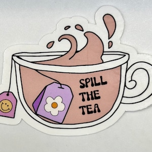 Spill The Tea Sticker