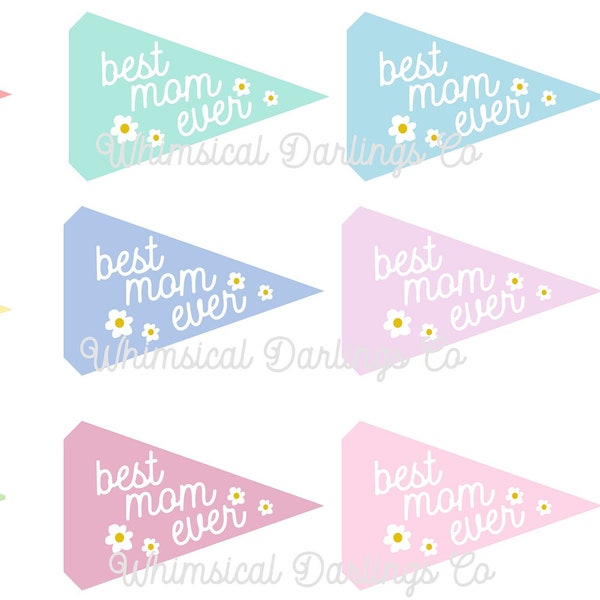 Best Mom Ever Pennant Flag Printable // Mother's Day Pennant Flag // Happy Mother's Day Flag // Mama Flag // Mom Flag