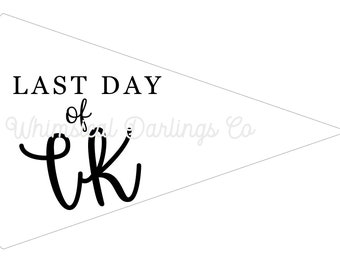 Last Day of TK Printable Pennant Flag // Last Day of School Printable Flag // Last day School Pennant Flag